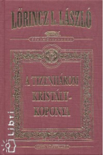 A tizenhrom kristlykoponya I-II.