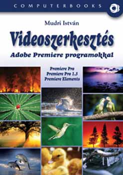 Videoszerkeszts Adobe Premiere programokkal