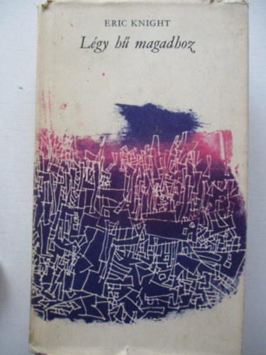 Eric Knight - Lgy h magadhoz