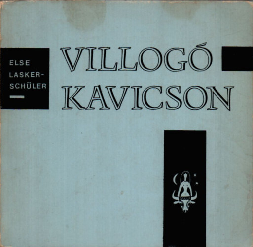 Else Lasker-Sch�ler - Villog� kavicson