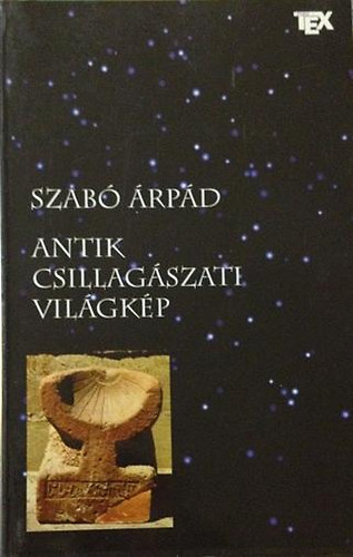 Antik csillagszati vilgkp (rnyk-naptr-fldrajz-geometria)