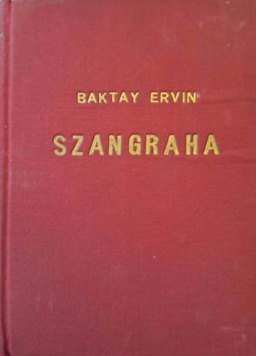 Baktay Ervin  (ford.) - Szangraha - indiai elbeszlsek gyjtemnye (I. kiads)