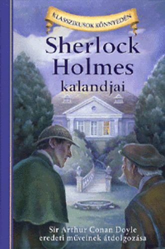 Sherlock Holmes kalandjai - Klasszikusok knnyedn