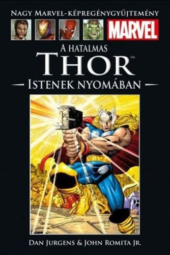 John Romita Jr. Dan Jurgens - A hatalmas Thor: Istenek nyomban