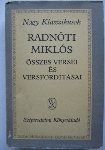 Radnti Mikls sszes versei s versfordtsai