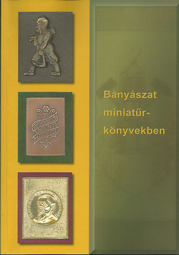 Dallos Ferencn� - B�ny�szat miniat�rk�nyvekben