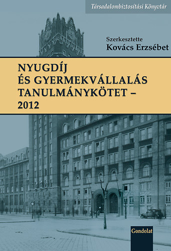 Nyugdj s gyermekvllals tanulmnyktet 2012