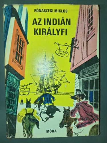 Az indin kirlyfi - Kalandos regny Szecsk Tams rajzaival (Indinregny-sorozat)