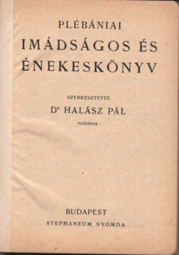 Plbniai imdsgos s nekesknyv (1930) - A csods rem (1932) - jtatos bcsjr (1937)
