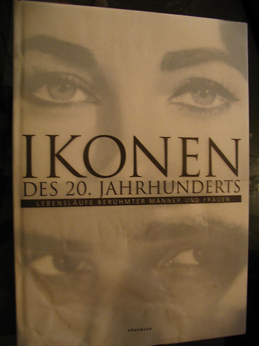 Barbara Cady - Ikonen des 20. Jahrhunderts. Lebenslufe berhmter Mnner und Frauen. bersetzung aus dem Amerikanischen: Claudia Egdorf, Andrea Fischer, Stefanie Hohn und Antje Knoop.