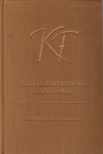 Karinthy Frigyes - Utazás Faremidóba - Capillária