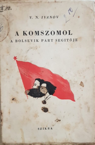 A Komszomol - A bolsevik prt segtje