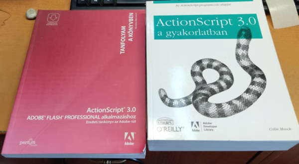 Colin Moock, Rkos Attila - ActionScript 3.0 a gyakorlatban + ActionScript 3.0 Adobe Flash professional alkalmazshoz (2 ktet)