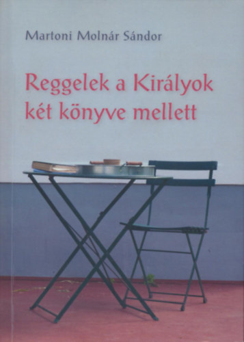 Reggelek a Kir�lyok k�t k�nyve mellett