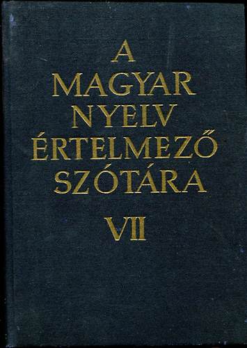 A magyar nyelv rtelmez sztra VII.