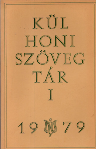 Bikich G�bor  (szerk.) - K�lhoni Sz�vegt�r I. 1979 - Magyar Irodalmi �vk�nyv