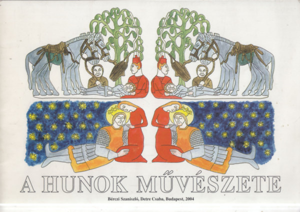A hunok m�v�szete (kifest�)
