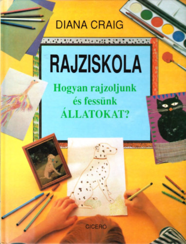 Rajziskola - Hogyan rajzoljunk s fessnk llatokat?