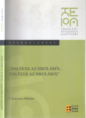 Baranyai Mihály - "Emlékek az iskoláról, emlékek az iskolából "