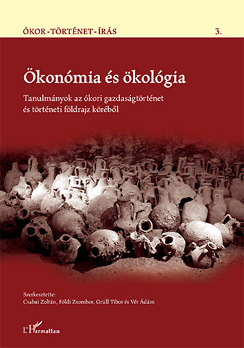 Grll Tibor ; Vr dm; Csabai Zoltn; Fldi Zsombor (szerk.) - konmia s kolgia