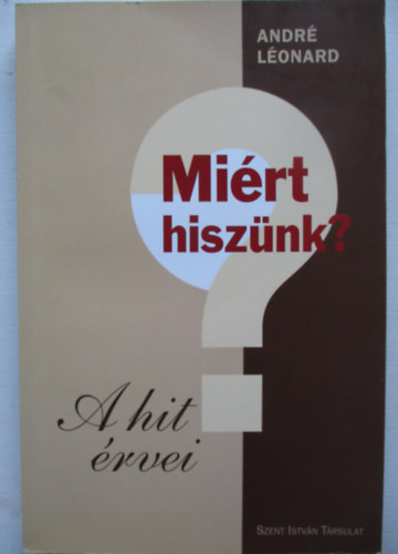 Mirt hisznk? - A hit rvei