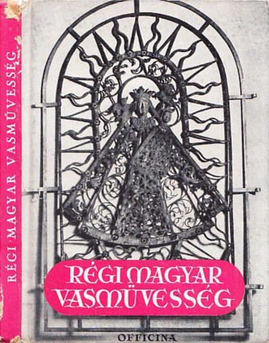 Brnyn Oberschall Magda - Rgi magyar vasmvessg (Officina kpesknyvek 29.)