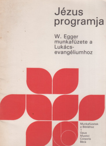 Jzus programja - Munkafzet a Lukcs-evangliumhoz