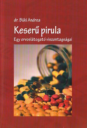 Keser pirula - Egy orvosltogat viszontagsgai