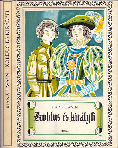 Mark Twain - Koldus s kirlyfi (Kass Jnos kpeivel)