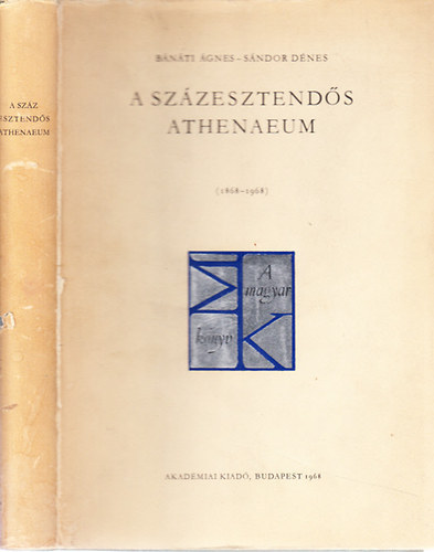 A szzesztends Athenaeum (szmozott)- 1868-1968