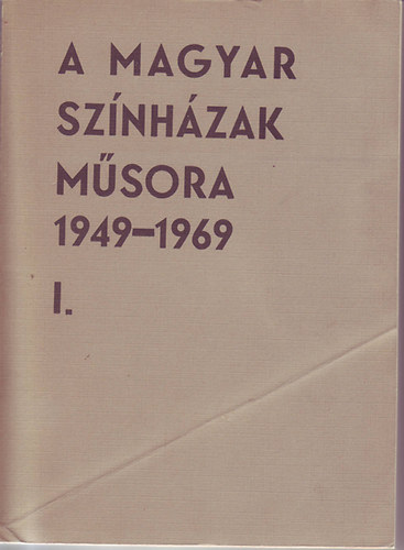 A magyar sznhzak msora 1949-1969. I-II.