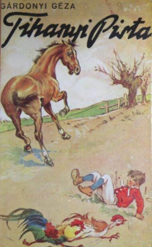 Tihanyi Pista s ms trtnetek (Grdonyi Gza gyerekmesi)