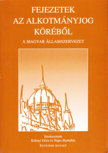 Fejezetek az alkotmnyjog krbl - a magyar llamszervezet