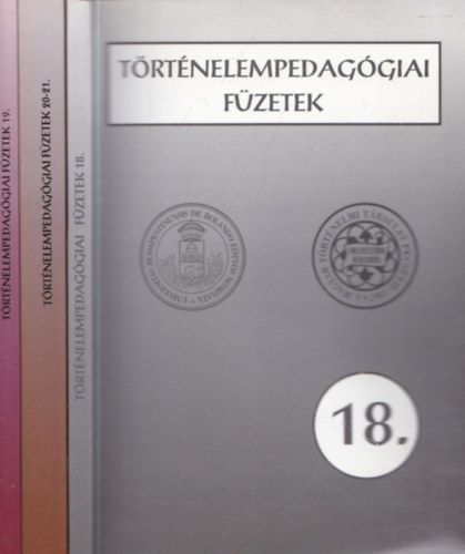 Szabolcs Ottó (szerk.) - Történelempedagógiai füzetek 18-21.