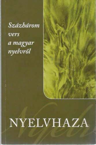 Nyelvhaza - Szzhrom vers a magyar nyelvrl