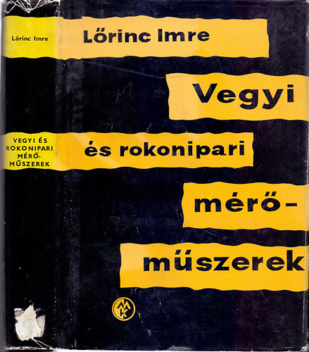 L�rinc Imre - Vegyi �s rokonipari m�r�m�szerek (3.b�v�tett, teljesen �tdolgozott kiad�s)