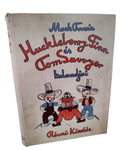 Huckleberry Finn s Tom Sawyer kalandjai