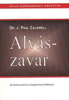 Dr. J. Paul Caldwell - Alvszavar