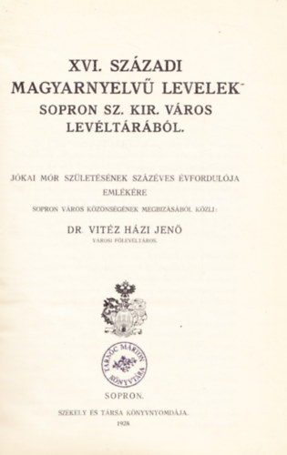 XVI. szzadi magyarnyelv levelek Sopron sz. kir. vros levltrbl