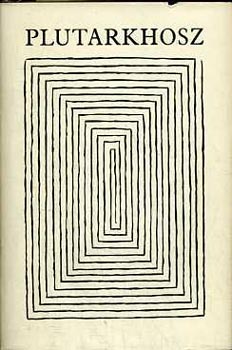 Plutarkhosz - Plutarkhosz p�rhuzamos �letrajzok l-ll.