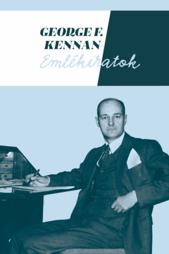 George F. Kennan - Emlkiratok I-II.