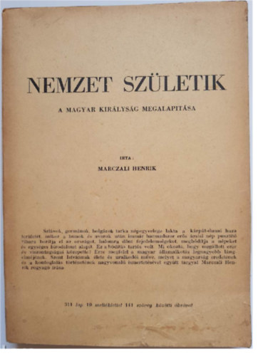 Nemzet szletik - A magyar kirlysg megalaptsa (A magyar nemzet trtnete I.)