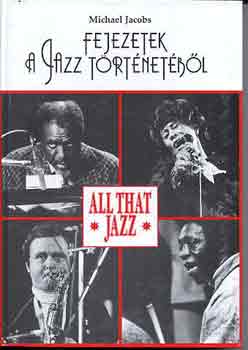 Michael Jacobs - Fejezetek a jazz t�rt�net�b�l