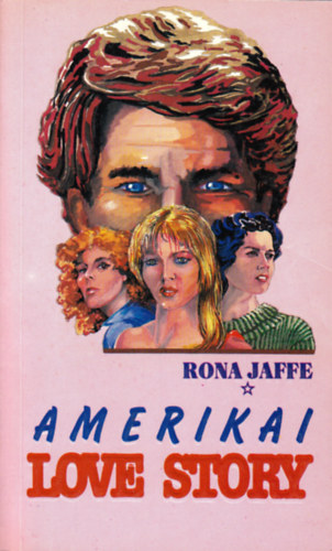 Rona Jaffe - Amerikai love story