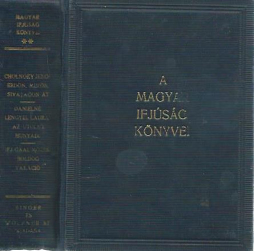 Erdn, mezn, sivatagon t + Az utols Hunyadi + Boldog vakci I-II. (A magyar ifjsg knyvei)- 3 m egybektve