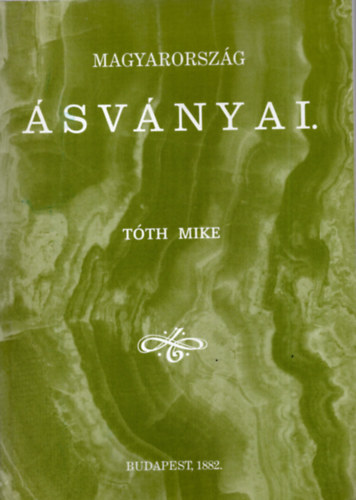 Tth Mike - Magyarorszg svnyai (reprint)
