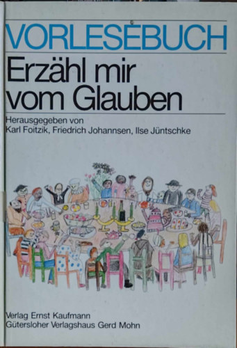 Vorlesebuch: Erzhl mir vom Glauben (Olvasknyv: Meslj a hitrl)(Verlag Ernst Kaufmann)