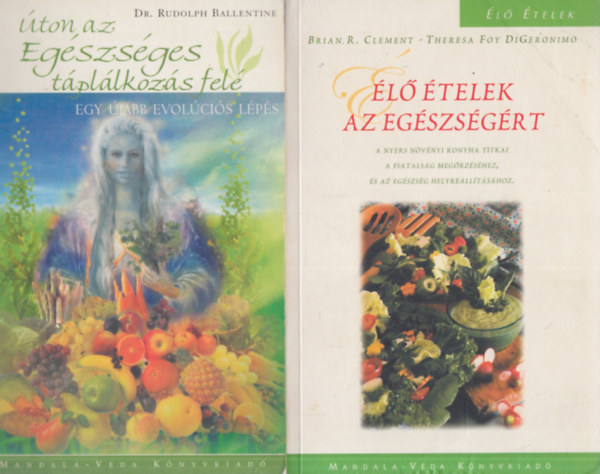 2 db. ditsknyv (ton az egszsges tpllkozs fel + l telek az egszsgrt)