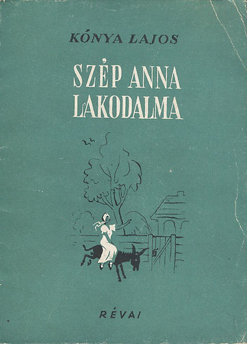 Sz�p Anna lakodalma - k�ltem�ny