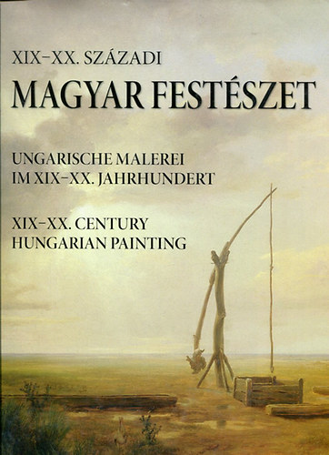 Ibos va  (szerk.) - XIX-XX. szzadi magyar festszet (Magyar, nmet s angol nyelven)